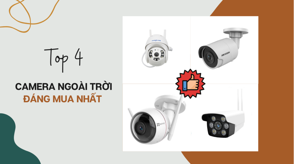 Top 4 camera ngoài trời giá rẻ đáng mua nhất !!!