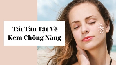 Có nên sử dụng kem chống nắng? Tất tần tật về kem chống nắng