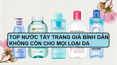 TOP nước tẩy trang giá bình dân không cồn cho mọi loại da
