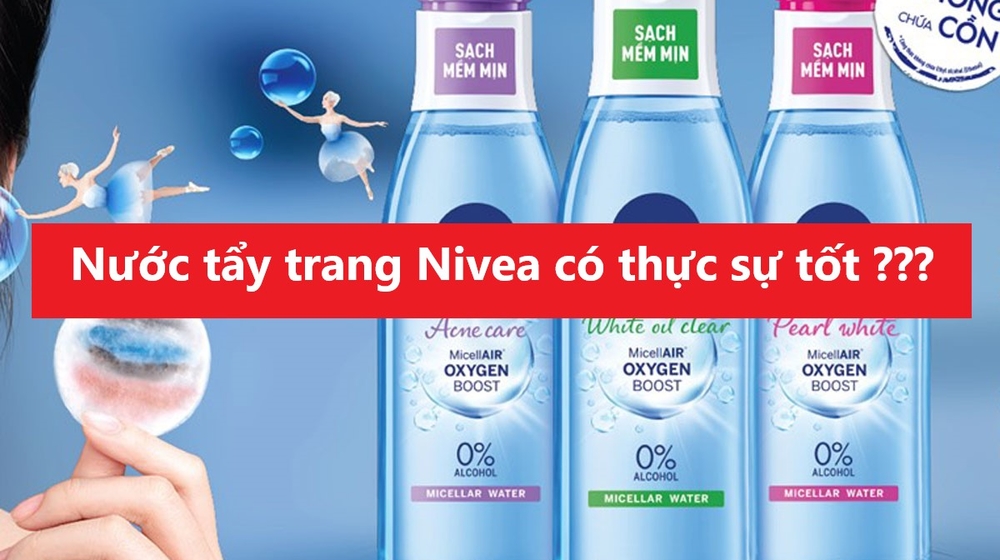 Review nước tẩy trang Nivea liệu có thực sự ngon bổ rẻ