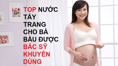 TOP nước tẩy trang cho bà bầu được bác sỹ khuyên dùng