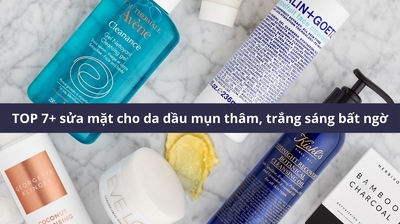 TOP 7+ sữa rửa mặt cho da dầu mụn thâm, trắng sáng bất ngờ