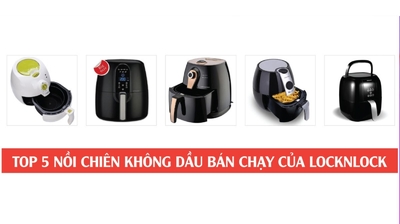 TOP 5 nồi chiên không dầu Lock&Lock bạn nên mua