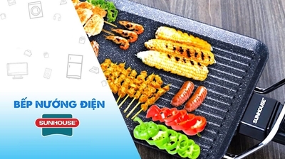 Review TOP 5 bếp nướng điện Sunhouse bán chạy nhất hiện nay