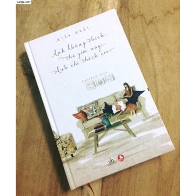 Anh không Thích Thế Giới Này, Anh Chỉ Thích Em