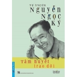 Tự truyện Nguyễn Ngọc Ký - Tâm huyết trao đời