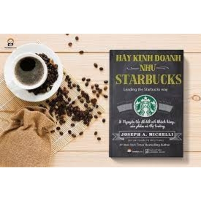 Hãy Kinh Doanh Như STARBUCKS