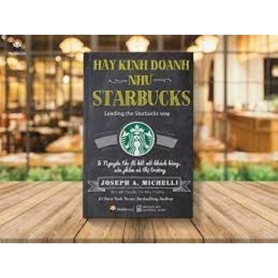 Hãy Kinh Doanh Như STARBUCKS