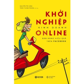 Khởi Nghiệp Kinh Doanh Online - Bán Hàng Hiệu Quả Trên Facebook