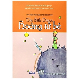 Hoàng Tử Bé - Song Ngữ Anh - Việt (Tái Bản)