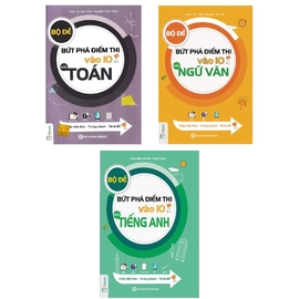 Mua Combo Bộ Đề Bứt Phá Điểm Thi Vào Lớp 10