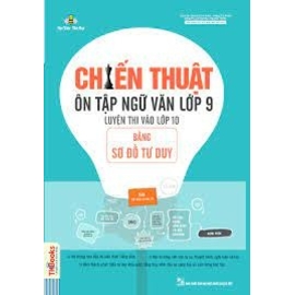 Mua sách Chiến Thuật Ôn Tập Ngữ Văn Lớp 9 Luyện Thi Vào 10 Bằng Sơ Đồ Tư Duy
