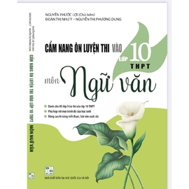 Mua sách Cẩm nang ôn luyện thi vào 10 môn ngữ văn