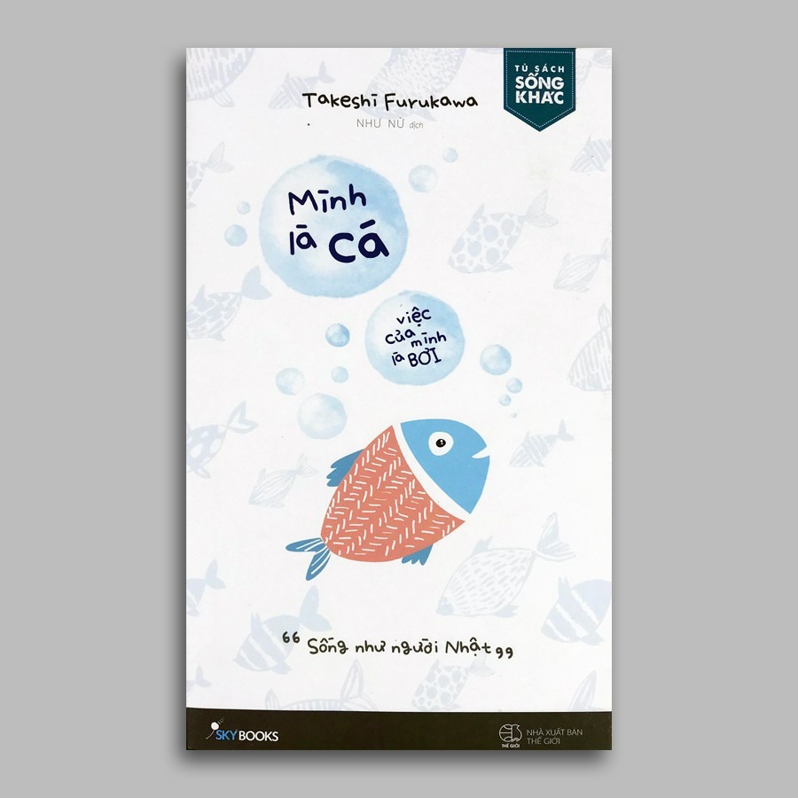 sách truyền cảm hứng: Mình là cá, việc của mình là bơi
