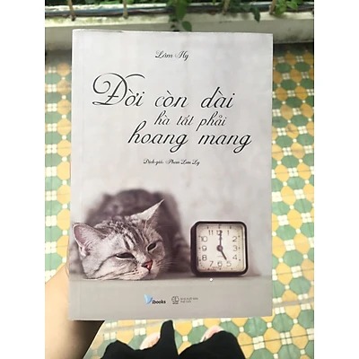 Đời còn dài hà tất phải hoang mang