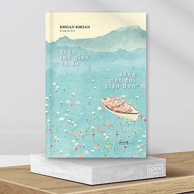 Giữa Thế Gian Ồn Ào Sống Một Đời Giản Đơn