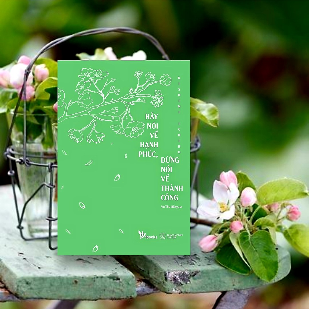 Hãy Nói Về Hạnh Phúc, Đừng Nói Về Thành Công