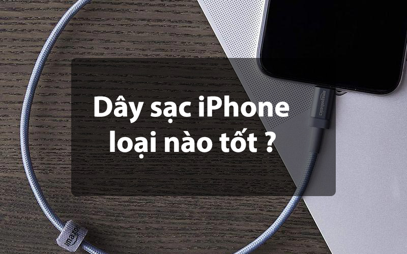 dây sạc Iphone có mấy loại